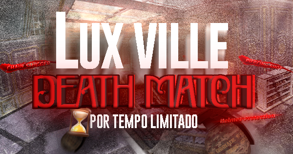 Novo Mapa - Luxville Deathmatch (08/05/24)